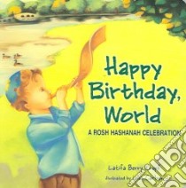 Happy Birthday, World libro in lingua di Kropf Latifa Berry, Carlson Lisa (ILT)