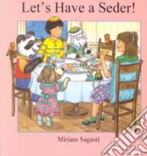 Let's Have a Seder libro in lingua di Sagasti Miriam, Sagasti Miriam (ILT), Wikler Madeline