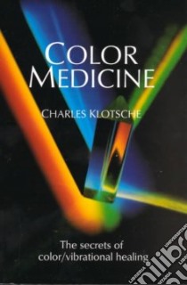 Color Medicine libro in lingua di Klotsche Charles