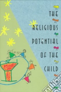 The Religious Potential of the Child libro in lingua di Cavalletti Sofia, Coulter Patricia M., Coulter Julie M. (TRN)