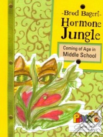 Hormone Jungle libro in lingua di Bagert Brod