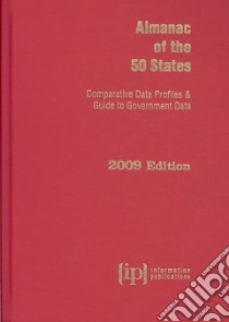 Almanac of the 50 States 2009 libro in lingua di Information Publications Inc. (COR)