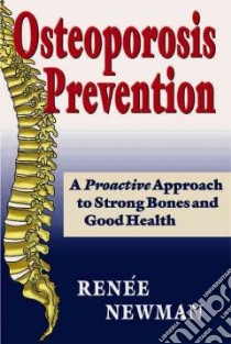 Osteoporosis Prevention libro in lingua di Renee Newman