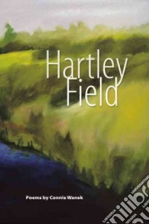 Hartley Field libro in lingua di Wanek Connie