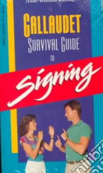 Gallaudet Survival Guide to Signing libro in lingua di Lane Leonard G., Skrobisz Jan (ILT)