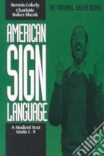 American Sign Language libro in lingua di Cokely Dennis, Baker-Shenk Charlotte