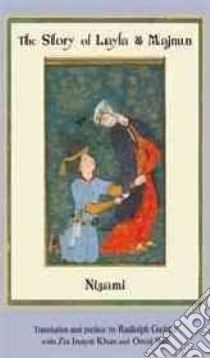 The Story of Layla and Majnun libro in lingua di Nizami