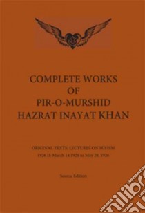 Complete Works of Pir-O-Murshid Hazrat Inayat Khan libro in lingua di Khan Hazrat Inayat