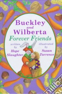 Buckley and Wilberta libro in lingua di Slaughter Hope, Torrence Susan (ILT)