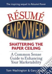 Resume Empower! libro in lingua di Washington Tom, Kanter Gary