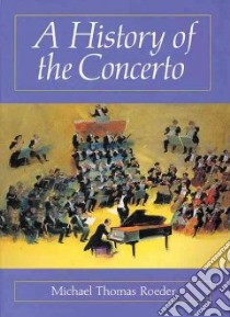 A History of the Concerto libro in lingua di Roeder Michael Thomas