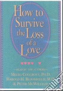 How to Survive the Loss of a Love libro in lingua di Colgrove Melba, Bloomfield Harold H., McWilliams Peter