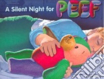 A Silent Night for Peef libro in lingua di Hegg Tom, Hanson Warren (ILT)