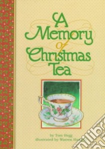 A Memory of Christmas Tea libro in lingua di Hegg Tom, Hanson Warren (ILT)