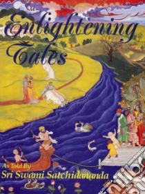 Enlightening Tales libro in lingua di Satchidananda Swami