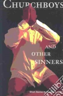 Churchboys & Other Sinners libro in lingua di Allen Preston L.