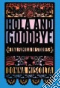 Hola and Goodbye libro in lingua di Miscolta Donna