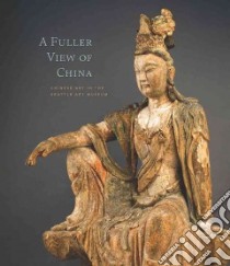 A Fuller View of China libro in lingua di Yiu Josh