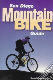 San Diego Mountain Bike Guide libro in lingua di Greenstadt Daniel