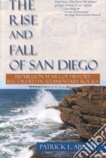 Rise and Fall of San Diego libro in lingua di Abbott Patrick L.