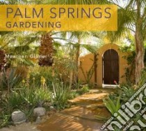 Palm Springs-Style Gardening libro in lingua di Gilmer Maureen