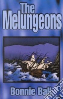 The Melungeons libro in lingua di Ball Bonnie Sage, Hodge Randy