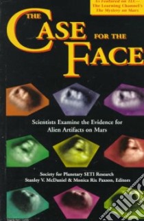 The Case for the Face libro in lingua di McDaniel Stanley V. (EDT), Paxson Monica Rix (EDT), McDaniel Stanley V., Society for Planetary Seti Research (COR)