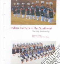 Indian Painters of the Southwest libro in lingua di Chase Katherin