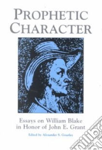 Prophetic Character libro in lingua di Gourlay Alexander S. (EDT), Grant John E. (EDT)