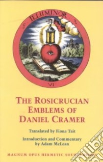 The Rosicrucian Emblems of Daniel Cramer libro in lingua di Cramer Daniel, McLean Adam