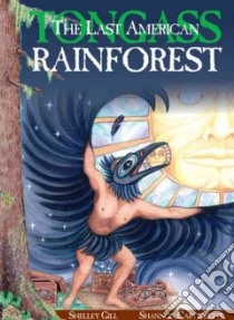 The Last American Rainforest libro in lingua di Gill Shelley, Cartwright Shannon (ILT)