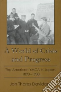 A World of Crisis and Progress libro in lingua di Davidann Jon Thares