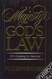 The Majesty of God's Law libro in lingua di Skousen W. Cleon