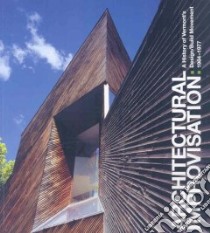 Architectural Improvisation libro in lingua di Cohen Janie (EDT), Sagan Danny (CON), Dann Kevin (CON)