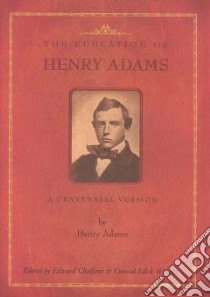 The Education of Henry Adams libro in lingua di Adams Henry, Chalfant Edward (EDT), Wright Conrad Edick (EDT)