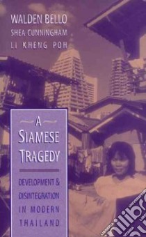 A Siamese Tragedy libro in lingua di Bello Walden, Cunningham Shea, Li Kheng Poh