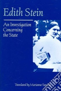 An Investigation Concerning the State libro in lingua di Stein Edith, Sawicki Marianne (TRN)