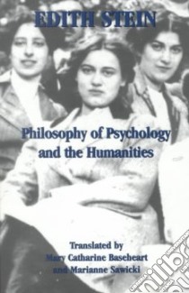 Philosophy of Psychology and the Humanities libro in lingua di Stein Edith, Sawicki Marianne, Baseheart Mary Catharine (TRN), Sawicki Marianne (TRN)