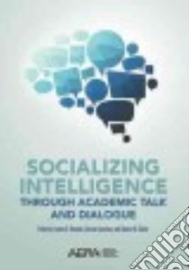 Socializing Intelligence Through Academic Talk and Dialogue libro in lingua di Resnick Lauren (EDT), Asterhan Christa S. C. (EDT), Clarke Sherice N. (EDT)