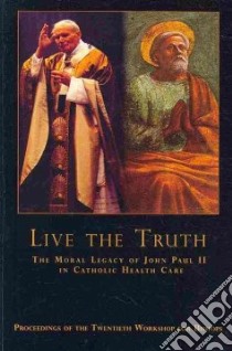 Live the Truth libro in lingua di Furton Edward J. (EDT)