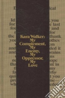 Kara Walker libro in lingua di Vergne Philippe (COM), Gilman Sander L., McEvilley Thomas, Raymond Yasmil