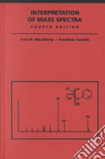 Interpretation of Mass Spectra libro in lingua di McLafferty Fred W., Turecek