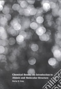 Chemical Bonds libro in lingua di Gray Harry B.