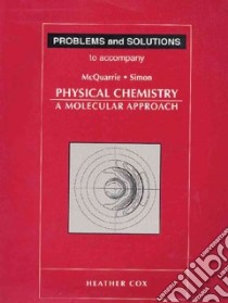 Problems & Solutions to Accompany McQuarrie - Simon Physical Chemistry libro in lingua di Cox Heather