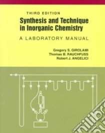 Synthesis and Technique in Inorganic Chemistry libro in lingua di Girolami Gregory S., Rauchfuss Thomas B., Angelici Robert J.