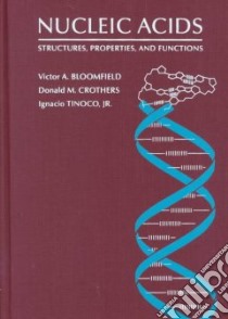 Nucleic Acids libro in lingua di Bloomfield Victor A., Crothers Donald M., Tinoco Ignacio, Hearst John E., Wemmer David E., Killman Peter A., Turner Douglas H.