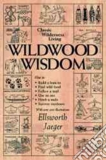 Wildwood Wisdom libro in lingua di Jaeger Ellsworth