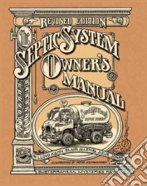 The Septic System Owner's Manual libro in lingua di Kahn Lloyd, Aschwanden Peter (ILT), Hulls John (EDT)