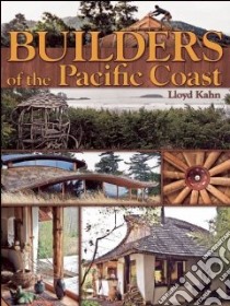 Builders of the Pacific Coast libro in lingua di Kahn Lloyd