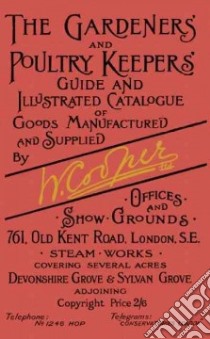 The Gardeners' and Poultry Keepers' Guide and Illustrated Catalogue of Goods Manufactured and Supplied by W. Cooper, Ltd. libro in lingua di Kahn Lloyd (EDT)